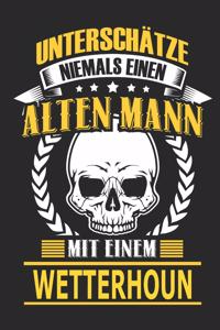 Unterschätze Niemals Einen Alten Mann Mit Einem Wetterhoun