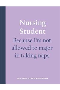 Nursing Student - Because I'm Not Allowed to Major in Taking Naps