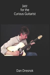 Jazz for the Curious Guitarist