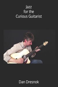 Jazz for the Curious Guitarist