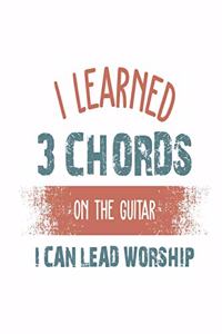 I Learned 3 Chords on the Guitar I Can Lead Worship