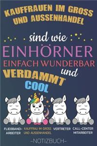 Kauffrauen im Gross und Aussenhandel sind wie Einhörner einfach wunderbar und verdammt cool