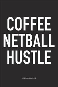 Coffee Netball Hustle