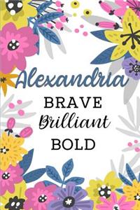 Alexandria Brave Brilliant Bold