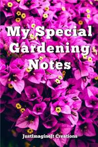 My Special Gardening Notes