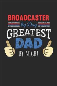 Broadcaster by Day, Greatest Dad by Night