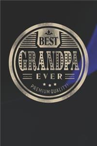 Best Grandpa Ever Genuine Authentic Premium Quality