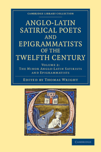 Anglo-Latin Satirical Poets and Epigrammatists of the Twelfth Century