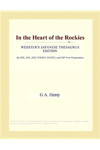In the Heart of the Rockies (Webster's Japanese Thesaurus Edition)