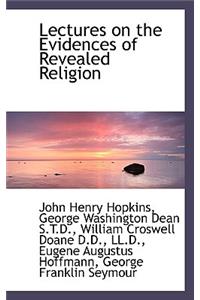 Lectures on the Evidences of Revealed Religion