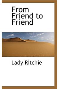 From Friend to Friend