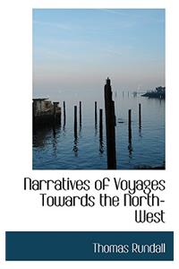 Narratives of Voyages Towards the North-West