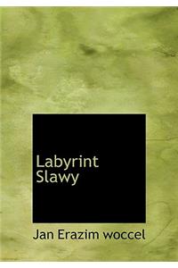 Labyrint Slawy