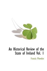 An Historical Review of the State of Ireland Vol. 1