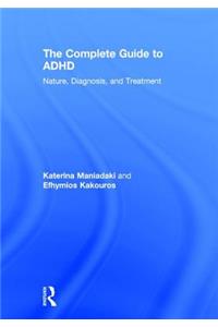 The Complete Guide to ADHD