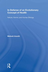 In Defense of an Evolutionary Concept of Health