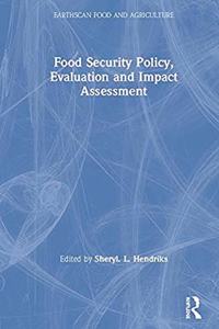 Food Security Policy, Evaluation and Impact Assessment