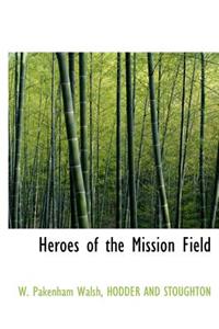 Heroes of the Mission Field