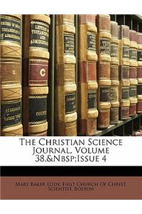 The Christian Science Journal, Volume 38, Issue 4