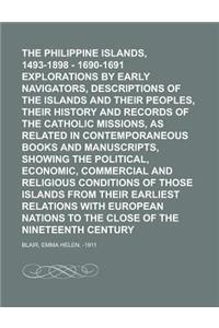 The Philippine Islands, 1493-1898 - 1690-1691 Explorations by Early Navigators, Descriptions of the Islands and Their Peoples, Their History and Recor