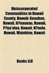 Unincorporated Communities in Hawaii County, Hawaii