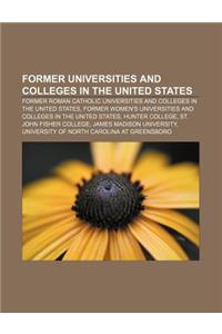 Former Universities and Colleges in the United States