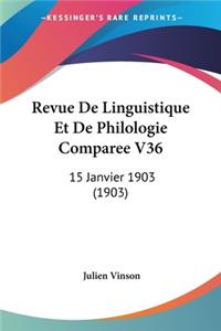 Revue De Linguistique Et De Philologie Comparee V36