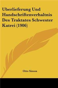 Uberlieferung Und Handschriftenverhaltnis Des Traktates Schwester Katrei (1906)