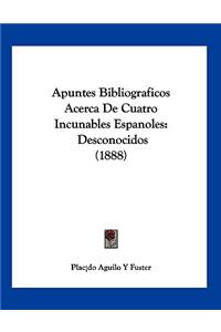 Apuntes Bibliograficos Acerca De Cuatro Incunables Espanoles