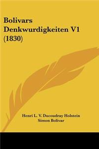 Bolivars Denkwurdigkeiten V1 (1830)