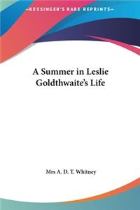 A Summer in Leslie Goldthwaite's Life