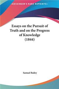Essays on the Pursuit of Truth and on the Progress of Knowledge (1844)