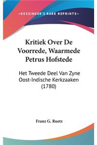 Kritiek Over de Voorrede, Waarmede Petrus Hofstede