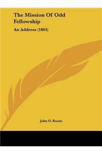 The Mission of Odd Fellowship