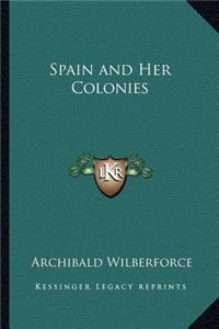 Spain and Her Colonies