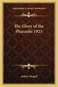 The Glory of the Pharaohs 1923