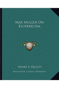Max Muller On Esotericism
