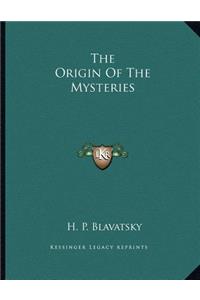 The Origin of the Mysteries