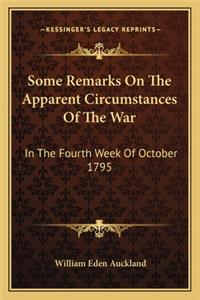 Some Remarks On The Apparent Circumstances Of The War
