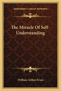 Miracle of Self-Understanding