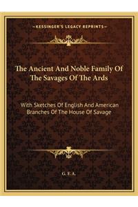 Ancient and Noble Family of the Savages of the ARDS