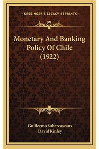 Monetary and Banking Policy of Chile (1922)