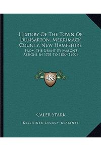 History Of The Town Of Dunbarton, Merrimack County, New Hampshire