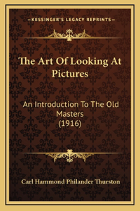 The Art of Looking at Pictures