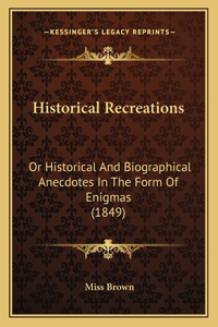Historical Recreations