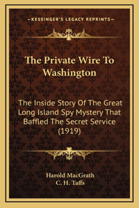 The Private Wire To Washington