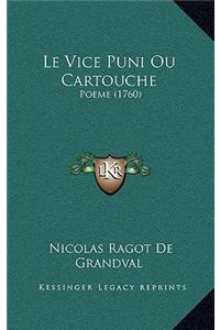 Le Vice Puni Ou Cartouche: Poeme (1760)