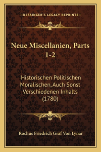Neue Miscellanien, Parts 1-2