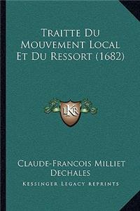 Traitte Du Mouvement Local Et Du Ressort (1682)