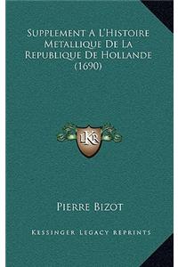 Supplement A L'Histoire Metallique De La Republique De Hollande (1690)